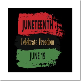 juneteenth celebrate freedom june 19 Posters and Art